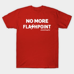 No More Flashpoint T-Shirt